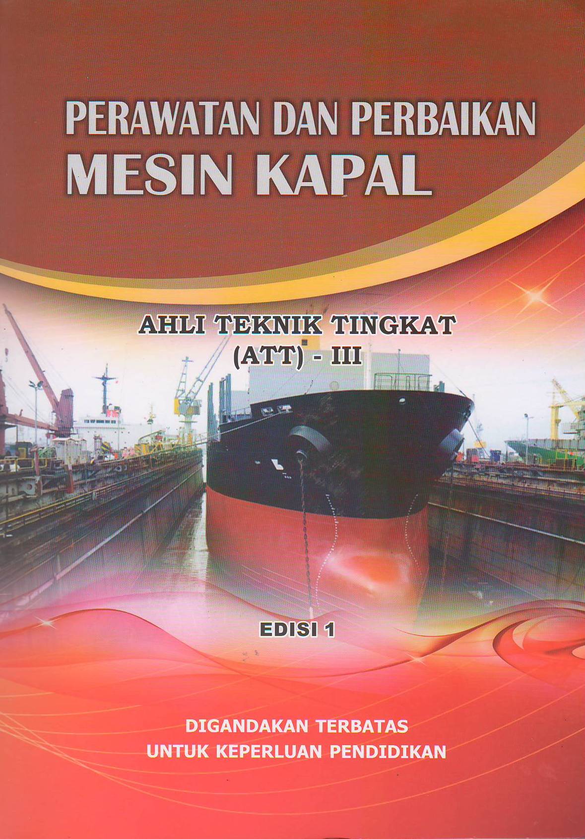 Perawatan dan Perbaikan Mesin Kapal: Ahli Teknik Tingkat (ATT) - III