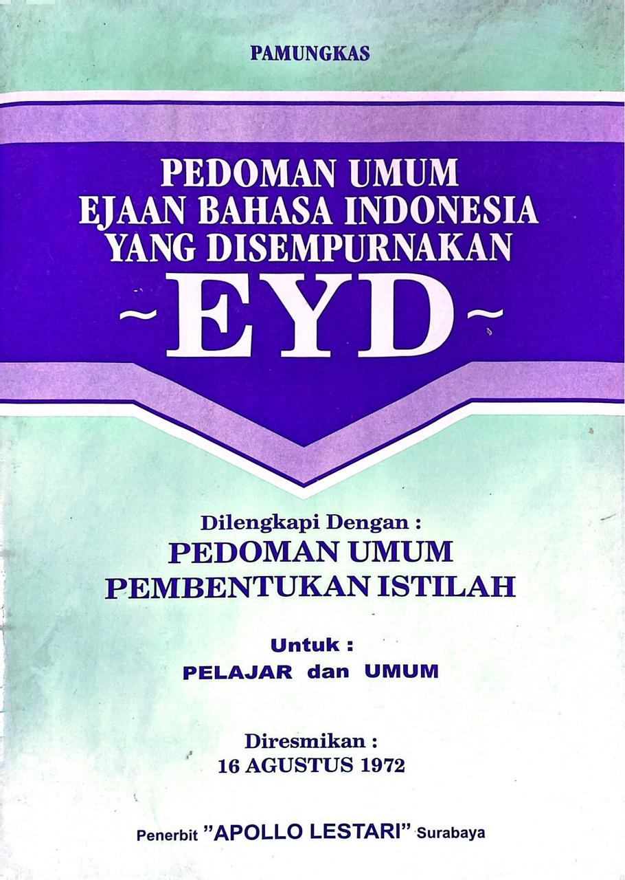 Pedoman Umum Ejaan Bahasa Indonesia Yang Di Sempurnakan (EYD)