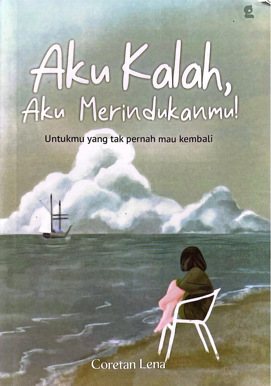Aku Kalah, Aku Merindukanmu!