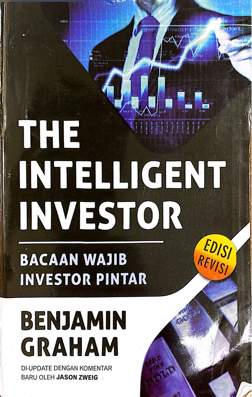 The Intelligent Investor: Bacaan Wajib Investor Pintar