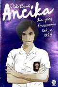 Ancika; dia yang bersamaku tahun 1995