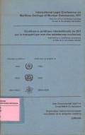 International Legal Conference on Maritime Carriage of Nuclear Substances, 1971/Conference juridique internationale de 1971 sur le transport par mer des substances nucleaires
