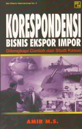 Korespondensi Bisnis Ekspor Impor Dilengkapi Contoh dan Studi Kasus