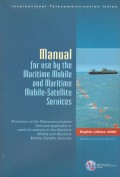 Manual For Use By The Maritime Mobile and Maritime Mobile-Satelite Service