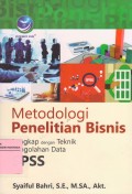 Metodologi Penelitian Bisnis: Lengkap dengan Teknik Pengolahan Data SPSS