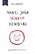 Nanti Juga Sembuh Sendiri