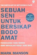 Sebuah Seni Untuk Bersikap Bodo Amat