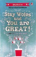 Stay Woles and You Are Great! Sadar Diri Yuk, Biar Keren ...
