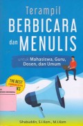 Terampil Berbicara dan Menulis: Untuk Mahasiswa, Guru, Dosen, dan Umum