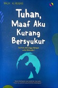 Tuhan, Maaf Aku Kurang Bersyukur